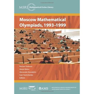 語学+参考書 Moscow Mathematical Olympiads 1993-1999 (MSRI Mathematical Circles Library 4) 語学+参考書 Moscow Mathematical Olympiads 1993-1999 (MSRI